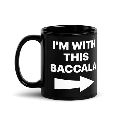 I'm With This Baccala Black Glossy Mug