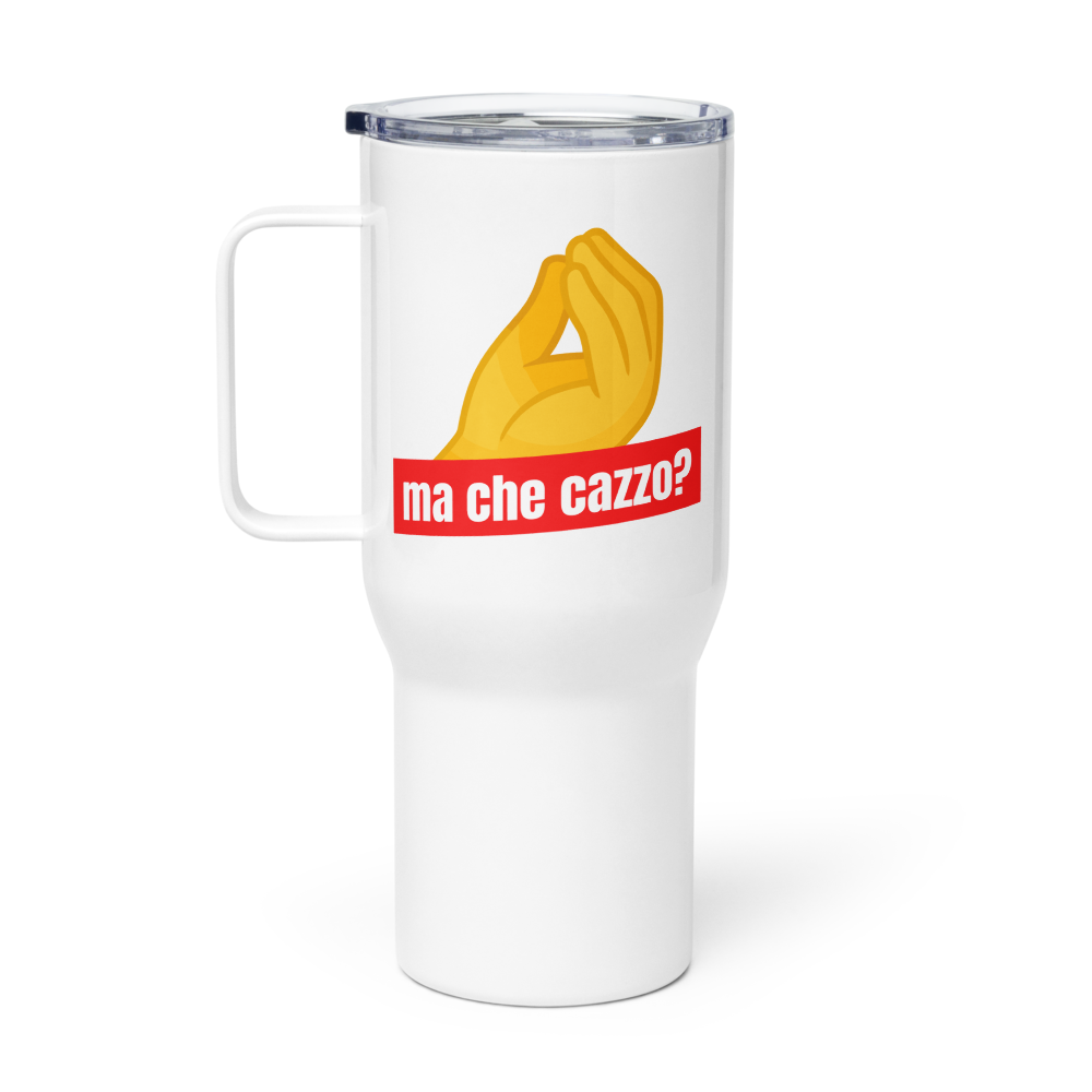 Ma Che Cazzo Travel Mug With Handle