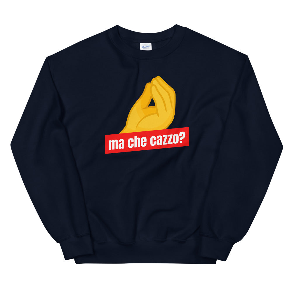 Ma Che Cazzo Women's Sweatshirt