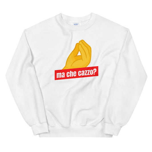 Ma Che Cazzo Men's Sweatshirt